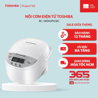 Nồi cơm điện tử Toshiba 1L/1.8L RC-10DH2PV(W)/RC-18DH2PV(W) - Hàng chính hãng |HỎA TỐC HCM|