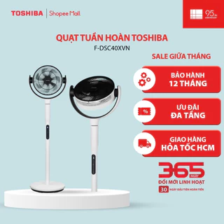 Quạt tuần hoàn Toshiba F-DSC40XVN(W)/ F-DSC50XVN(W)/ F-DSC70XVN(W)/ F-DSC80XVN(W) - Bảo hành 12 tháng