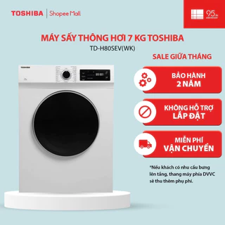 [Freeship] Máy sấy thông hơi 7 kg Toshiba TD-H80SEV(WK) - Bảo hành chính hãng 24 tháng