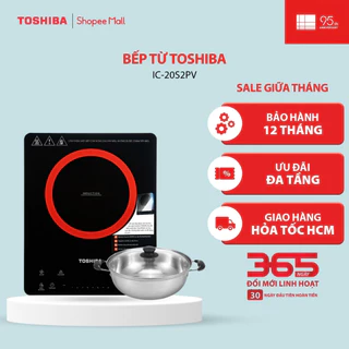Bếp từ Toshiba IC-20S2PV - Hàng chính hãng bảo hành 12 tháng |HỎA TỐC HCM|