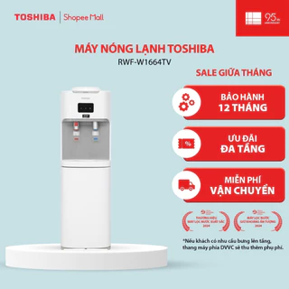 [FREESHIP HCM] Máy nóng lạnh Toshiba RWF-W1664TV - Hàng chính hãng, bảo hành 12 tháng