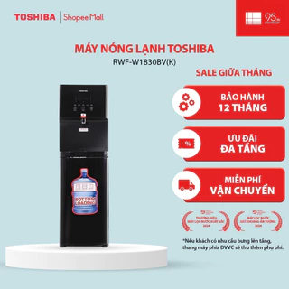 [FREESHIP HCM] Máy nóng lạnh Toshiba RWF-W1830BV(K) - Hàng chính hãng, bảo hành 12 tháng