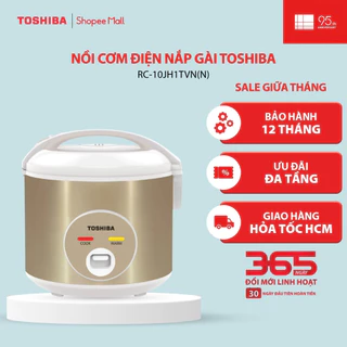 Nồi cơm điện nắp gài Toshiba 1.0L (RC-10JH1TVN(N))/1.8L (RC-18JH1TVN(N)) - Giao hàng hỏa tốc HCM
