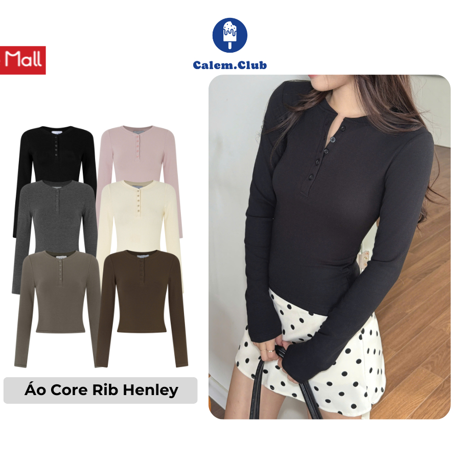 Áo thun dài tay nữ Core Rib Henley Calem.Club phối cúc chất thun mịn co giãn ôm body tôn dáng