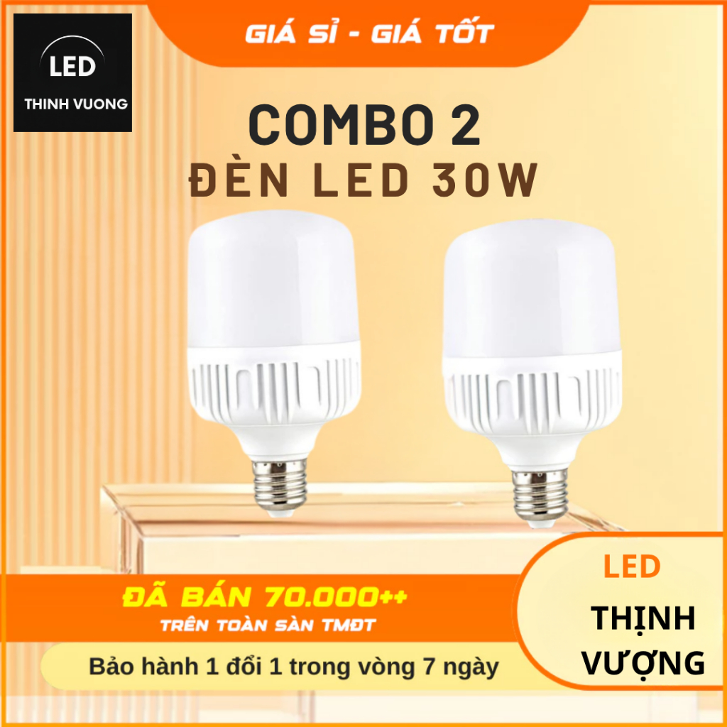 Combo Bóng đèn LED 30W 220V Thịnh Vượng | LED Bulb Siêu Sáng 2500 Lumen | Bền – Tiết Kiệm Điện