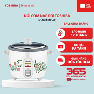 Nồi cơm nắp rời Toshiba RC-18MH1PV(F) 1.8L/ RC-18MH2PV(F) 1.8L - Hàng chính hãng |HỎA TỐC HCM|