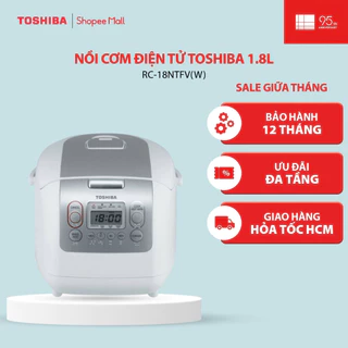 Nồi cơm điện tử Toshiba 1.8L RC-18NTFV(W) - Hàng chính hãng, bảo hành 12 tháng |HỎA TỐC HCM|
