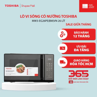Lò vi sóng có nướng mặt gương Toshiba MW3-EG26PE(BM)VN 26 lít |HỎA TỐC 2H HCM|