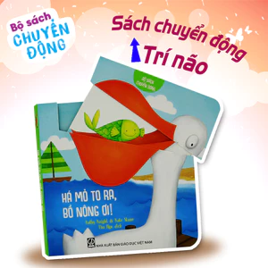 Sách tương tác bìa cứng - Há Mỏ To Ra, Bồ Nông Ơi (Thuộc Bộ Sách Chuyển Động)