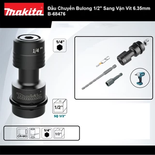 Đầu Chuyển Bulong 1/2" Sang Vặn Vít 6.35mm Makita B-68476