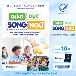 Sách GIÁO DỤC SONG NGỮ - CÁC VẤN ĐỀ SONG NGỮ, ĐA NGỮ MỚI NHẤT TRONG GIẢNG DẠY VÀ NGHIÊN CỨU