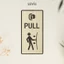 Bảng gỗ dán cửa pull push trang trí hướng dẫn kéo đẩy cửa ra vào BG76