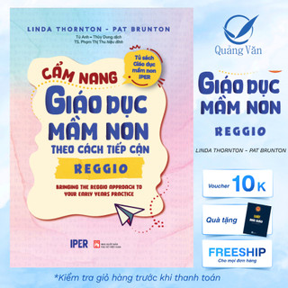 Cẩm nang giáo dục mầm non theo cách tiếp cận Reggio - Quảng Văn Books