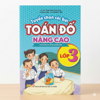 Sách - Tuyển Chọn Các Bài Toán Đố Nâng Cao Lớp 3 - Dùng chung cho các bộ SGK hiện hành - ndbooks