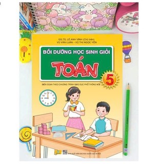 Sách - Bồi Dưỡng Học Sinh Giỏi Toán Lớp 5 - Biên soạn theo chương trình GDPT mới - ndbooks
