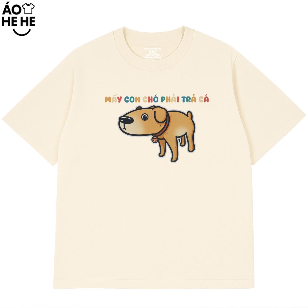 Áo Thun In Chữ Hài Hước Mấy Con Chó Phải Trả Cá Câu Nói Text Vui Nhộn Form Rộng Cotton 230sm In Theo yêu Cầu