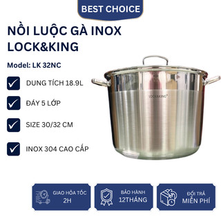 Nồi Luộc Gà Inox Lock&King LKv32NC Đáy Từ 5 Lớp, Dung Tích 18.9L,Inox 304,Luộc Gà Nguyên Con,Bền Đẹp