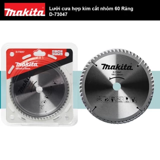 Lưỡi cưa hợp kim cắt nhôm 60 Răng 185x20mm Makita D-73047 | Makita Việt Nam