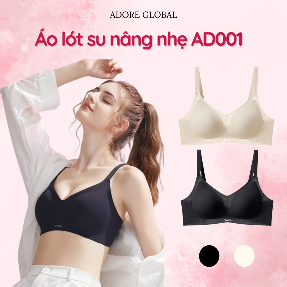 Áo Lót Su Nâng Nhẹ Adore AD001 Siêu Tàng Hình, Thoáng Khí, Định Hình V1 Mút Full Ngực ADORE GLOBAL