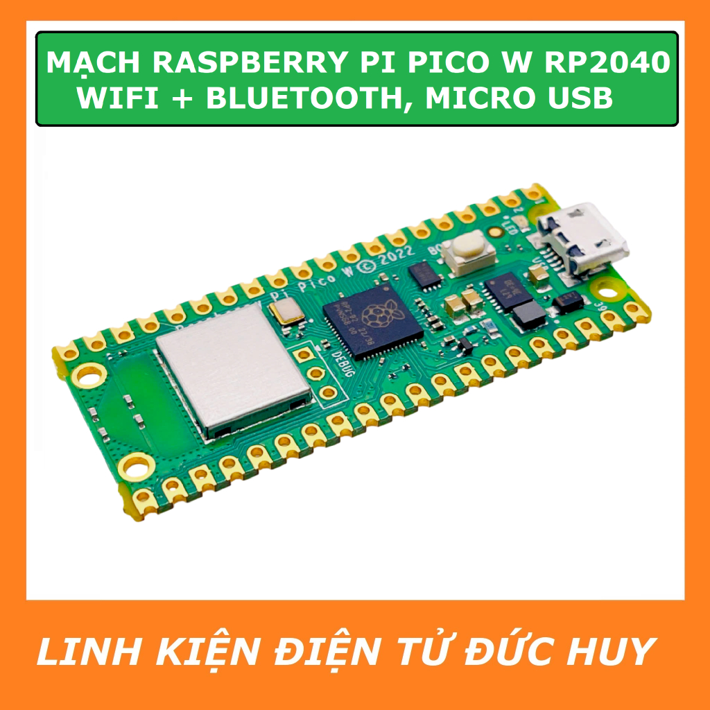 MẠCH RASPBERRY PI PICO W RP2040 TÍCH HỢP WIFI + BLUETOOTH, MICRO USB ...