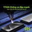 Kính Cường Lực Titan Cho iPhone, Siêu Cứng 9H+, Chống Xước Chống Vỡ, Ôm Sát Màn Hình, TT_01