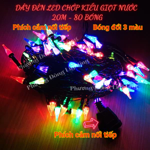 Dây đèn LED Chớp Kiểu Giọt Nước 20m - 80 bóng Bóng đổi 3 màu Trang trí Noel - Lễ - Tết
