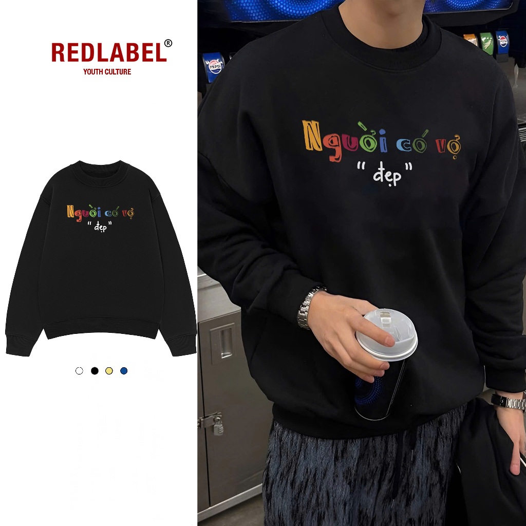 Áo Vớ Vẩn Vui Tươi REDLABEL Áo Sweater NGƯỜI CÓ VỢ ĐẸP Áo Sweatshirt Nỉ Oversize Nam Nữ SWT39