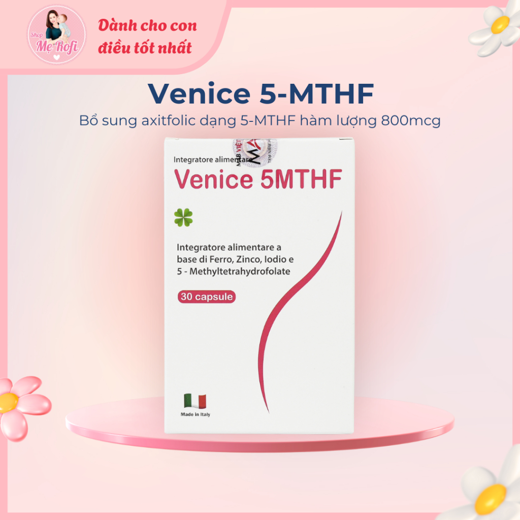 Venice 5MTHF 30 viên bổ sung axitfolic ngăn ngừa lưu sảy cho trước bầu và mẹ bầu - Mẹ Rofi