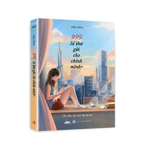 Sách - 999 Lá Thư Gửi Cho Chính Mình - Chìa Khoá Chữa Lành Tâm Hồn Bạn