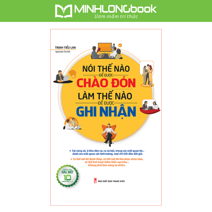 Sách: Nói Thế Nào Để Được Chào Đón, Làm Thế Nào Để Được Ghi Nhận (Bìa Cứng)