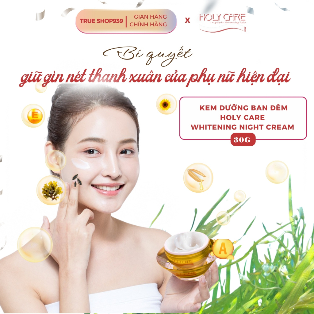 Kem Dưỡng Trắng Da Ban Đêm HOLY CARE WHITENING NIGHT CREAM Ngừa lão hóa, da mịn 30G