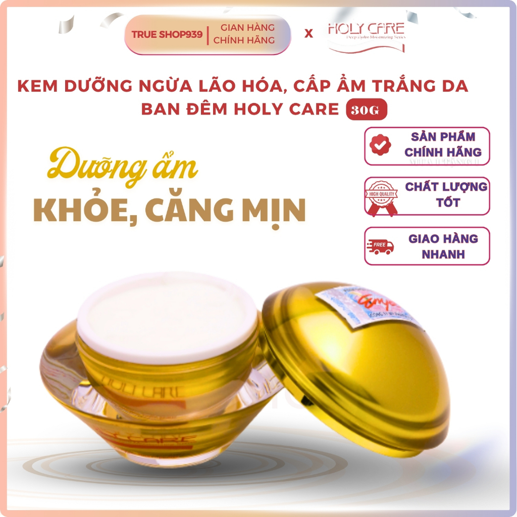 Kem Dưỡng Trắng Da Ban Đêm HOLY CARE WHITENING NIGHT CREAM Ngừa lão hóa, da mịn 30G