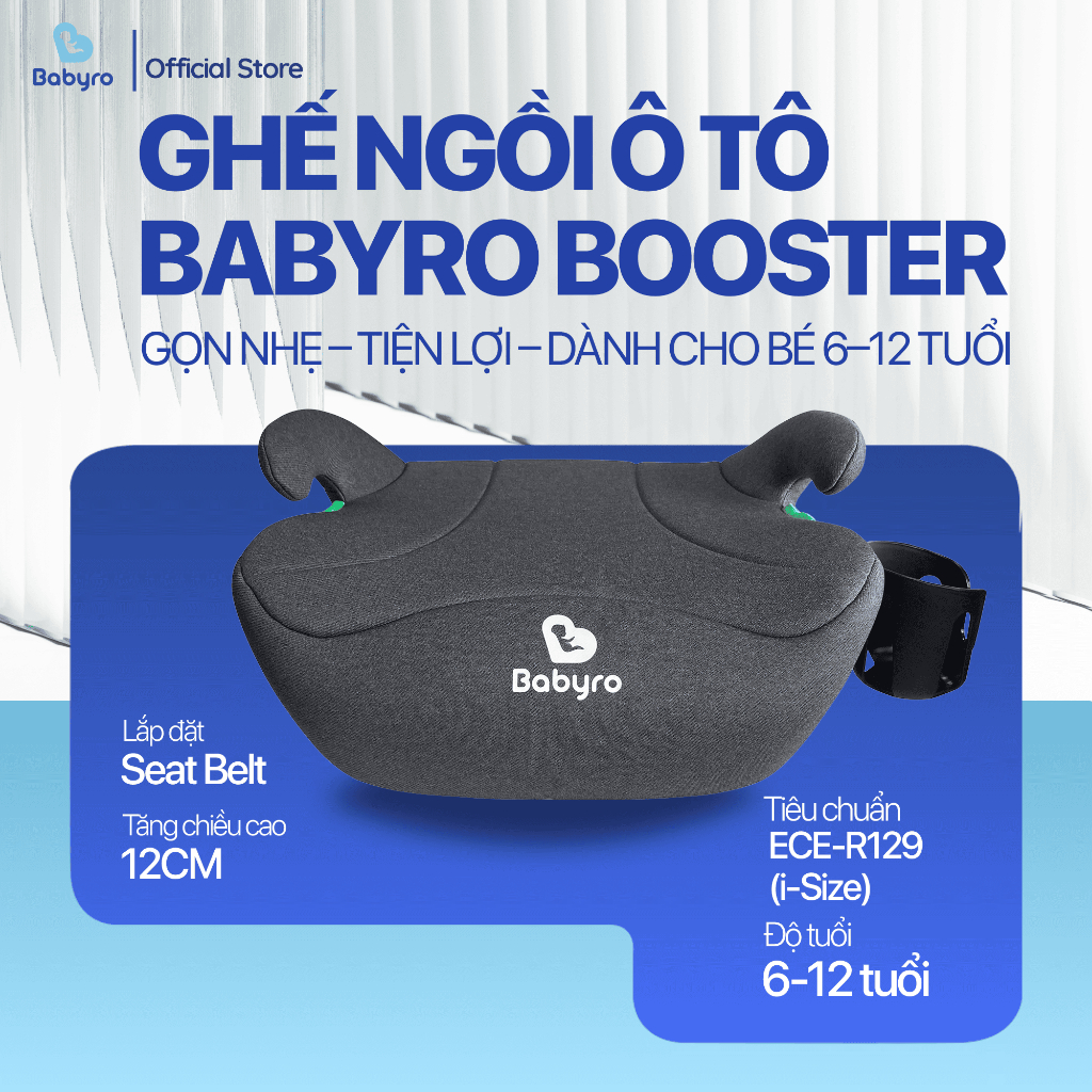 Ghế Ngồi Ô Tô Cho Bé BABYRO BOOSTER, Ghế Ô Tô Cho Bé Chuẩn R129 i-Size Ghế Nâng Chiều Cao Cho Trẻ Em 6-12 Tuổi 125-150cm
