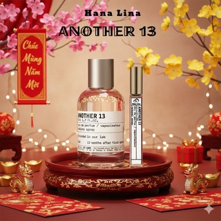 Nước hoa Another 13 Hana Lina (chai chiết 10ml ) Lưu hương lâu, mùi thơm cuốn hút, unisex quyến rũ