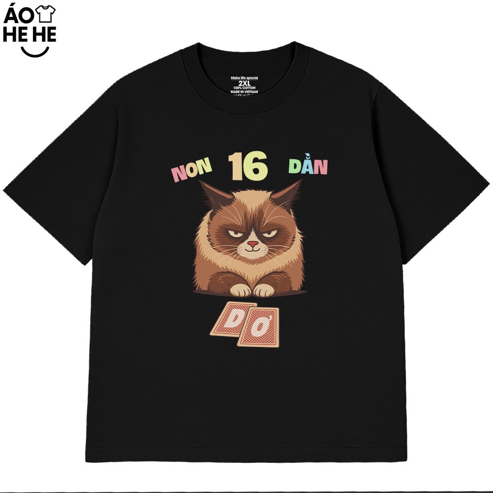 Áo Thun Tết Hài Hước Non 16 Dằn Câu Nói Ngày Tết Vui Nhộn Form Rộng Cotton 2320gsm In Theo Yêu Cầu