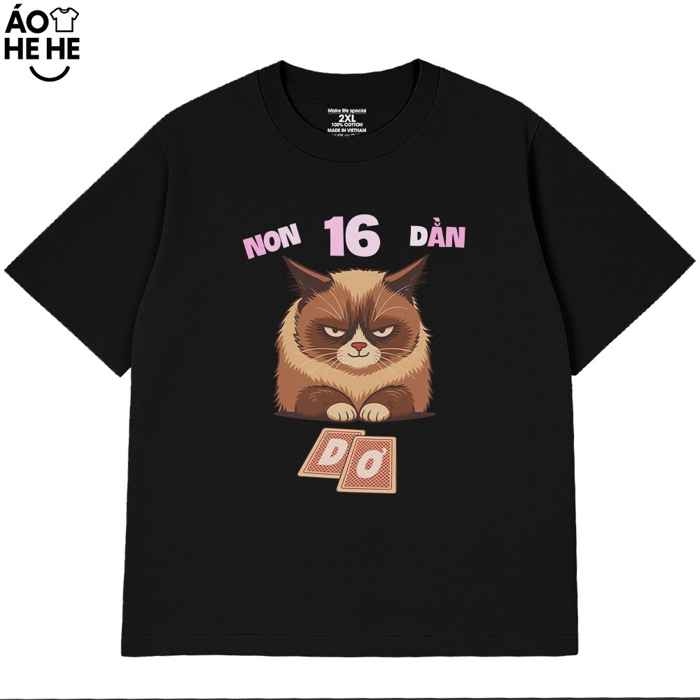Áo Thun Tết Hài Hước Non 16 Dằn Câu Nói Ngày Tết Vui Nhộn Form Rộng Cotton 2320gsm In Theo Yêu Cầu