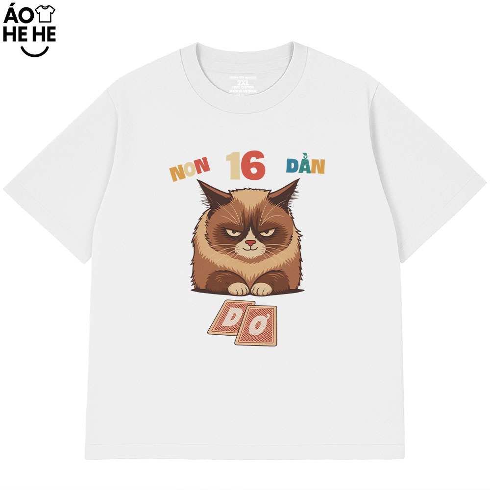 Áo Thun Tết Hài Hước Non 16 Dằn Câu Nói Ngày Tết Vui Nhộn Form Rộng Cotton 2320gsm In Theo Yêu Cầu