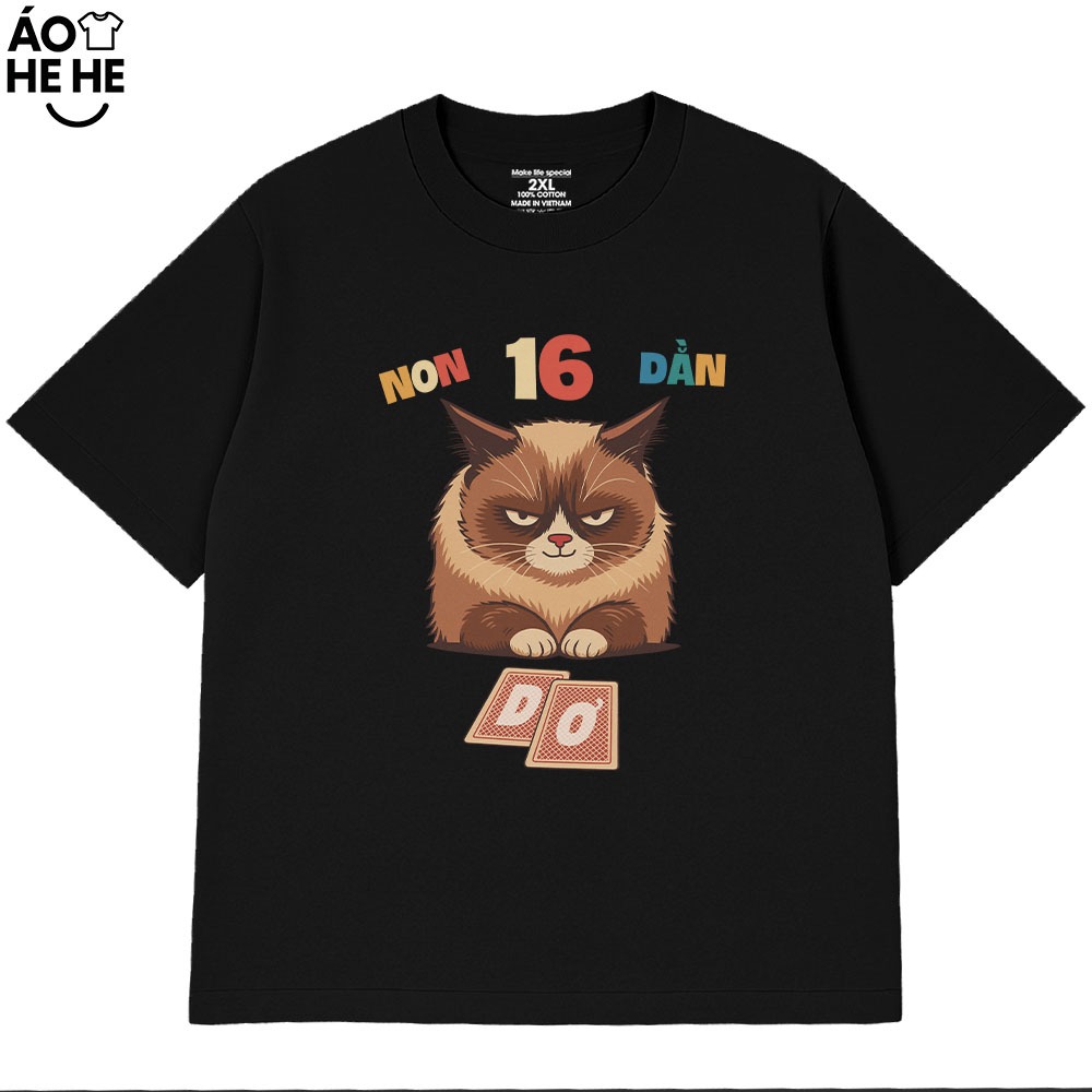 Áo Thun Tết Hài Hước Non 16 Dằn Câu Nói Ngày Tết Vui Nhộn Form Rộng Cotton 2320gsm In Theo Yêu Cầu