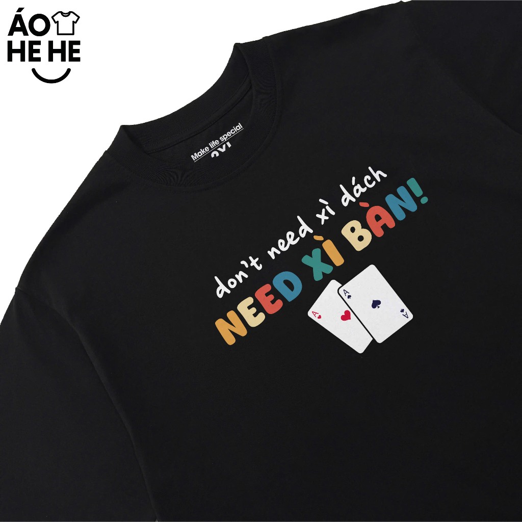 Áo Thun Tết Hài Hước Need Xì Bàn Câu Nói Text Tết Việt Nam Form Rộng Cotton 230gsm In Theo Yêu Cầu