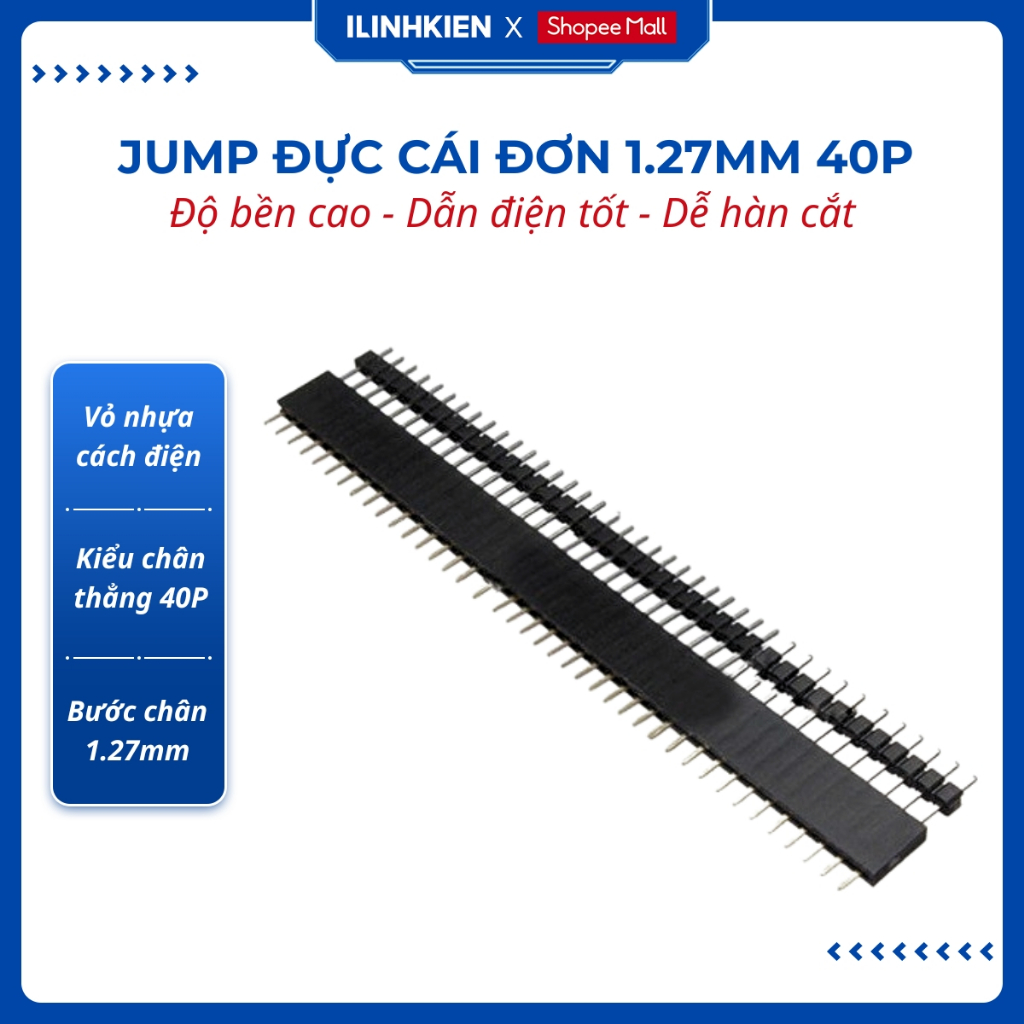 Jump đực cái đơn 1.27mm 1x40P chân thẳng chính hãng ilinhkien