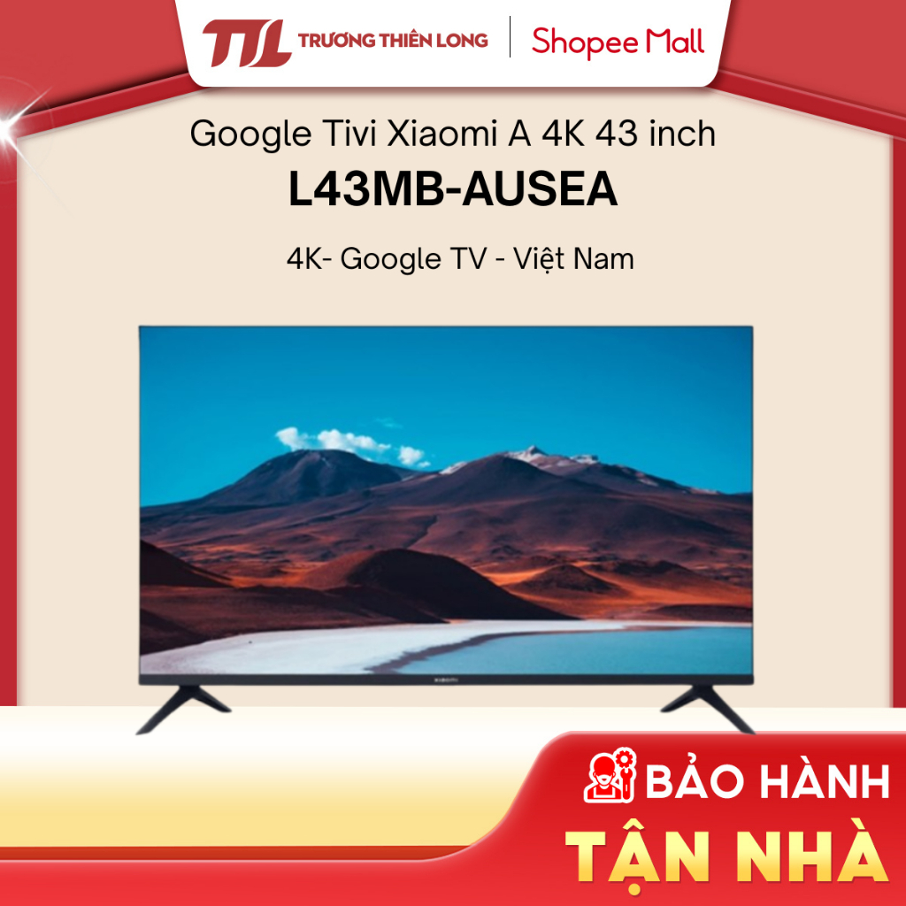 L43MB-APSEA QLED| L43MB-AFSEA FHD | L43MB-AUSEA LED - Google Tivi Xiaomi A FHD 43 inch [TOÀN QUỐC] | BigBuy360 - bigbuy360.vn