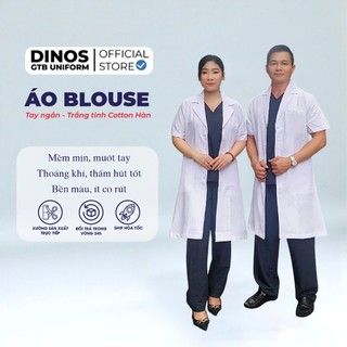 Áo Blouse Bác Sĩ Dược Sĩ DINOS GTB Vải Cotton Hàn Màu Trắng Tinh Chuẩn Form Nam Nữ