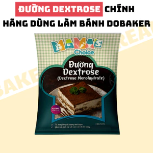 Đường Dextrose Mama’s Choice – Nguyên Chất Dạng Bột Mịn, Làm Bánh & Pha Chế – Phân Phối DoBaker