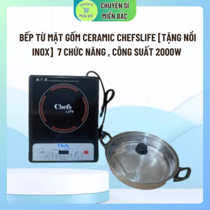 Bếp Từ Mặt Gốm Ceramic CHEFSLIFE [Tặng Nồi Inox] 7 Chức Năng , Công Suất 2000w BH12 Tháng