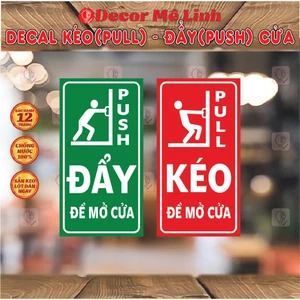 DECAL DÁN KÍNH - KÉO ĐẨY CỬA - PUSH PULL 🌈 Freeship - Chống Nước - Bóc Ra Dán Liền !!!