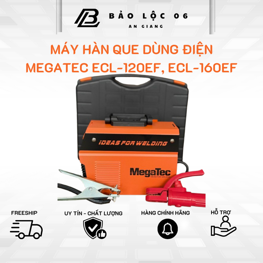 Máy hàn que dùng điện MegaTec ECL-120EF, ECL-160EF , dây đồng, hàn 2.6mm -3.2mm, bảo hành 2 năm