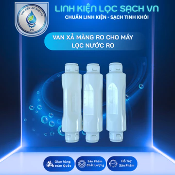 Van Xả Màng RO Cho Máy Lọc Nước RO – Vệ Sinh Màng RO Dễ Dàng