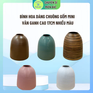 Bình hoa dáng chuông gốm mini vân ganh cao 17cm nhiều màu nhẹ nhàng - bình sứ Bát Tràng