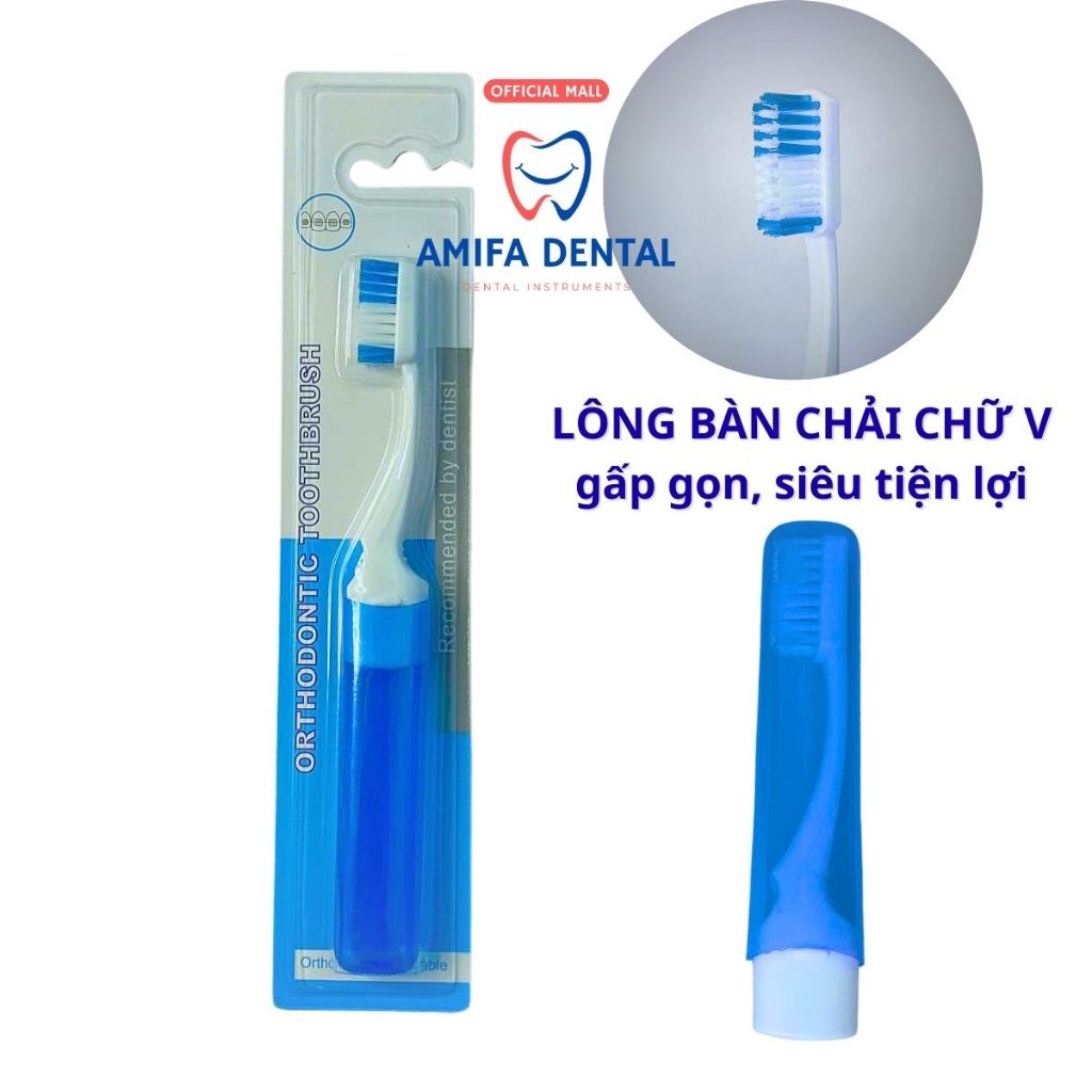 Bàn Chải Chỉnh Nha Gấp Gọn, Lông Chải Chữ V Dành Cho Răng Niềng - Tiện Lợi, Vệ Sinh, Chuẩn Nha Khoa
