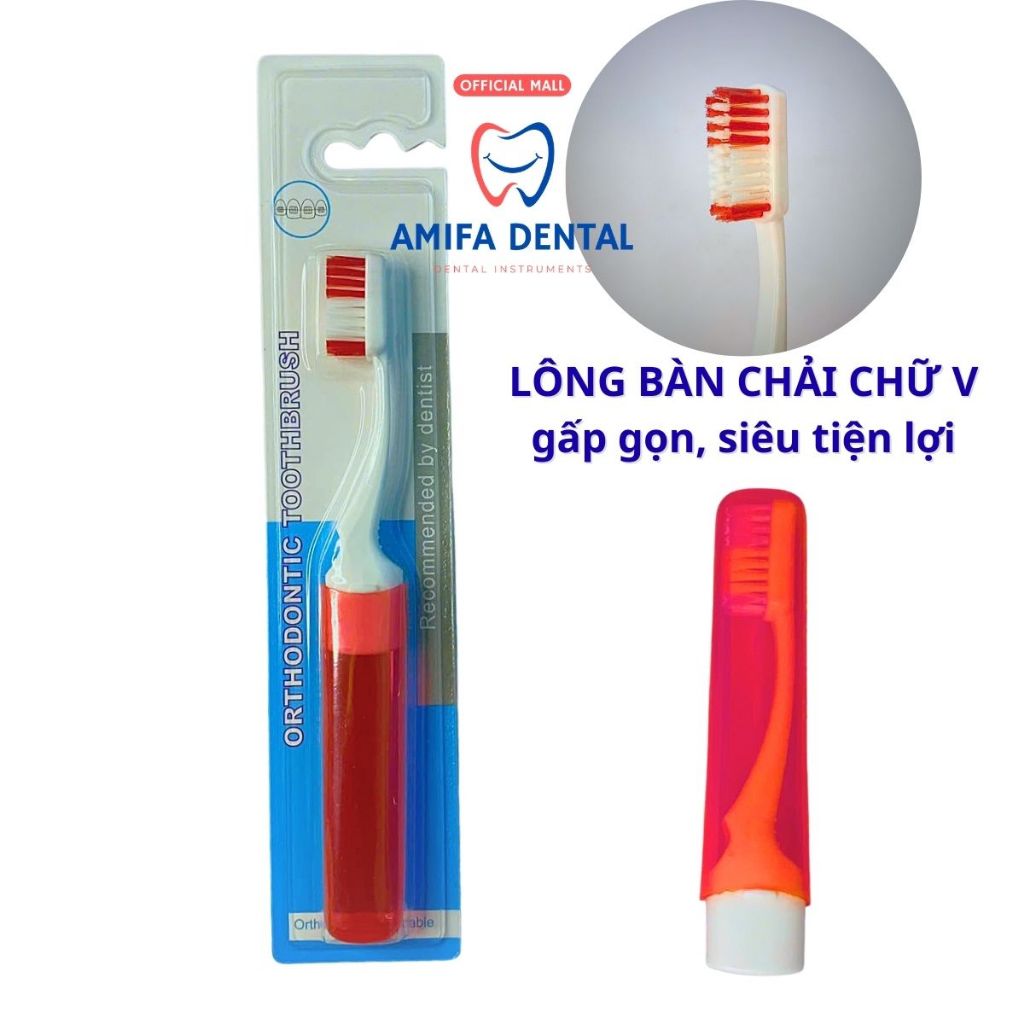 Bàn Chải Chỉnh Nha Gấp Gọn, Lông Chải Chữ V Dành Cho Răng Niềng - Tiện Lợi, Vệ Sinh, Chuẩn Nha Khoa